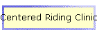 Centered Riding Clinics